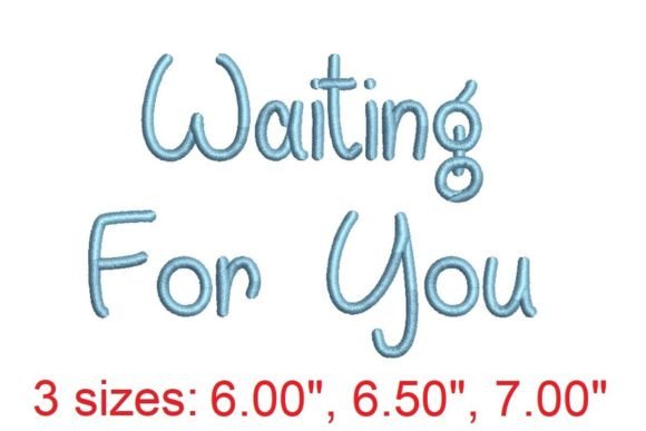 Waiting for You Embroidery Font